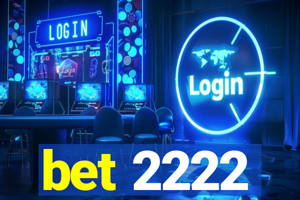 bet 2222